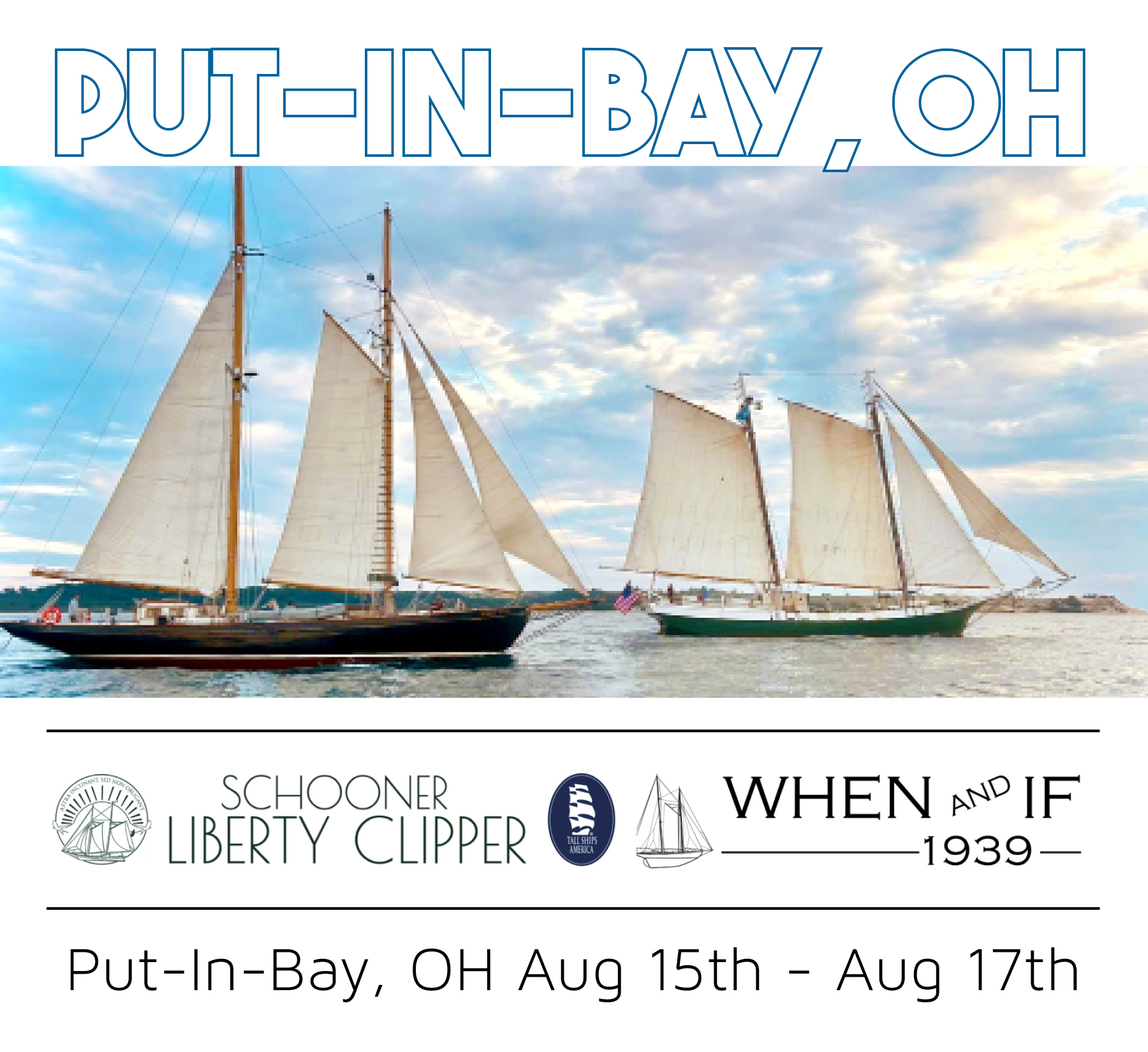 When And If & Liberty Clipper: Tall Ships Sailing @ Put-In-Bay, OH