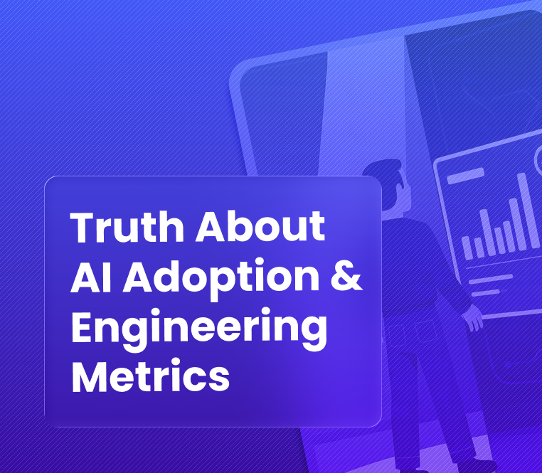 A Letter They Never Wanted You to Read: The Truth About AI Adoption & Engineering Metrics in 2026