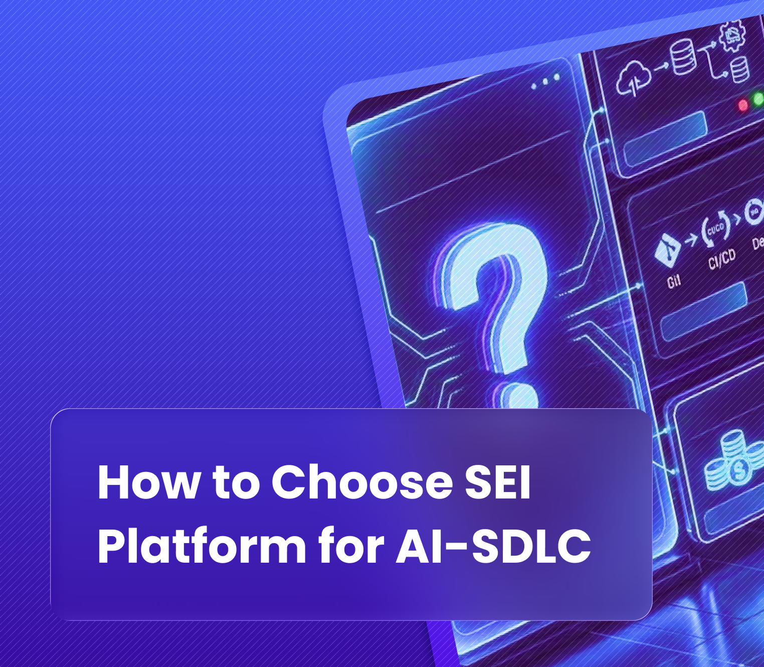 What Is Software Engineering Intelligence (and How to Choose a Platform for AI-SDLC)