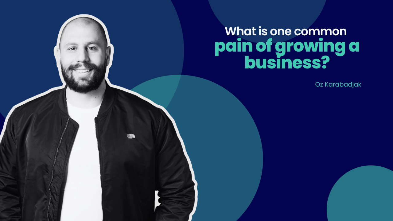 Common pain of growing a business
