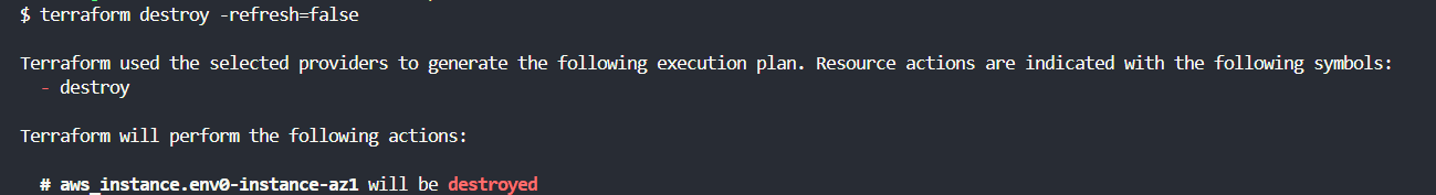 Terraform destroy -refresh=false