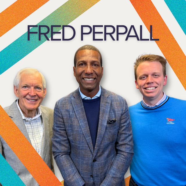 Golf, Grit, and Creating Opportunity with Fred Perpall
