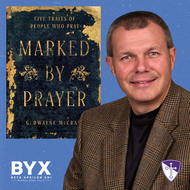 The Man Marked by Prayer with G. Dwayne McCrary