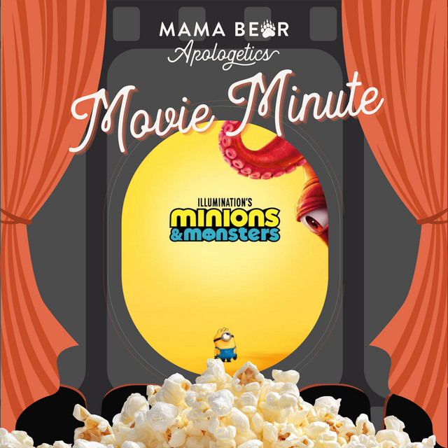 Mama Bear Movie Minute: Minions and Monsters