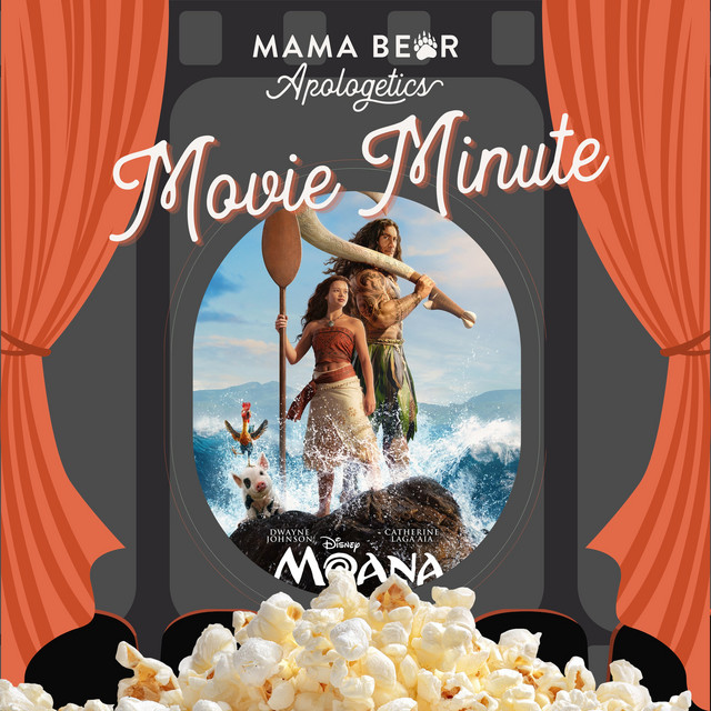 Mama Bear Movie Minute: Moana