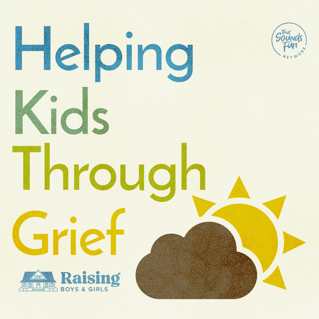 Episode 406: What Grief Looks Like in Kids with David and Sissy