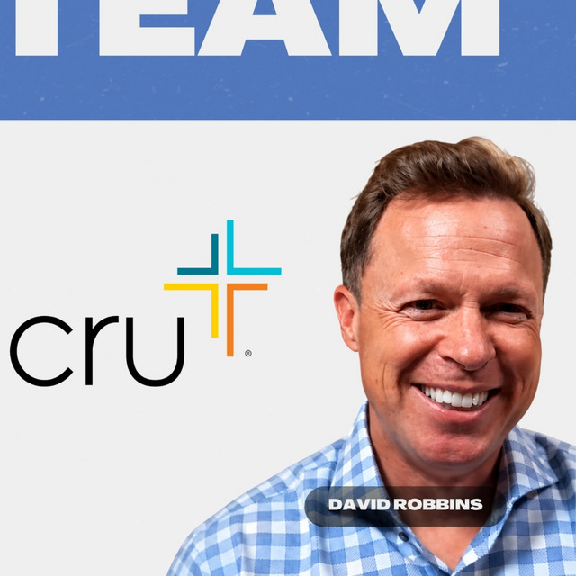 SAME TEAM: Reaching the Next Generation with Cru President David Robbins