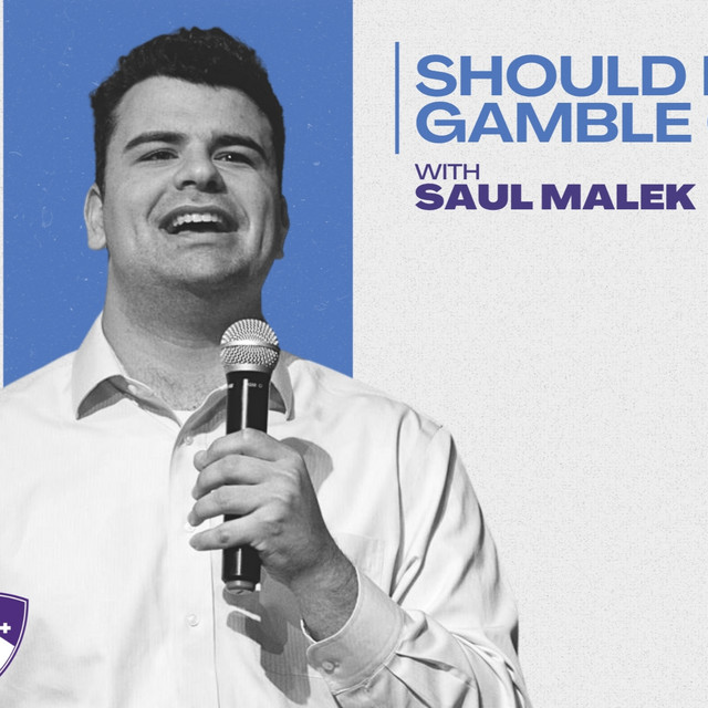 Should I Gamble on Sports? with Saul Malek