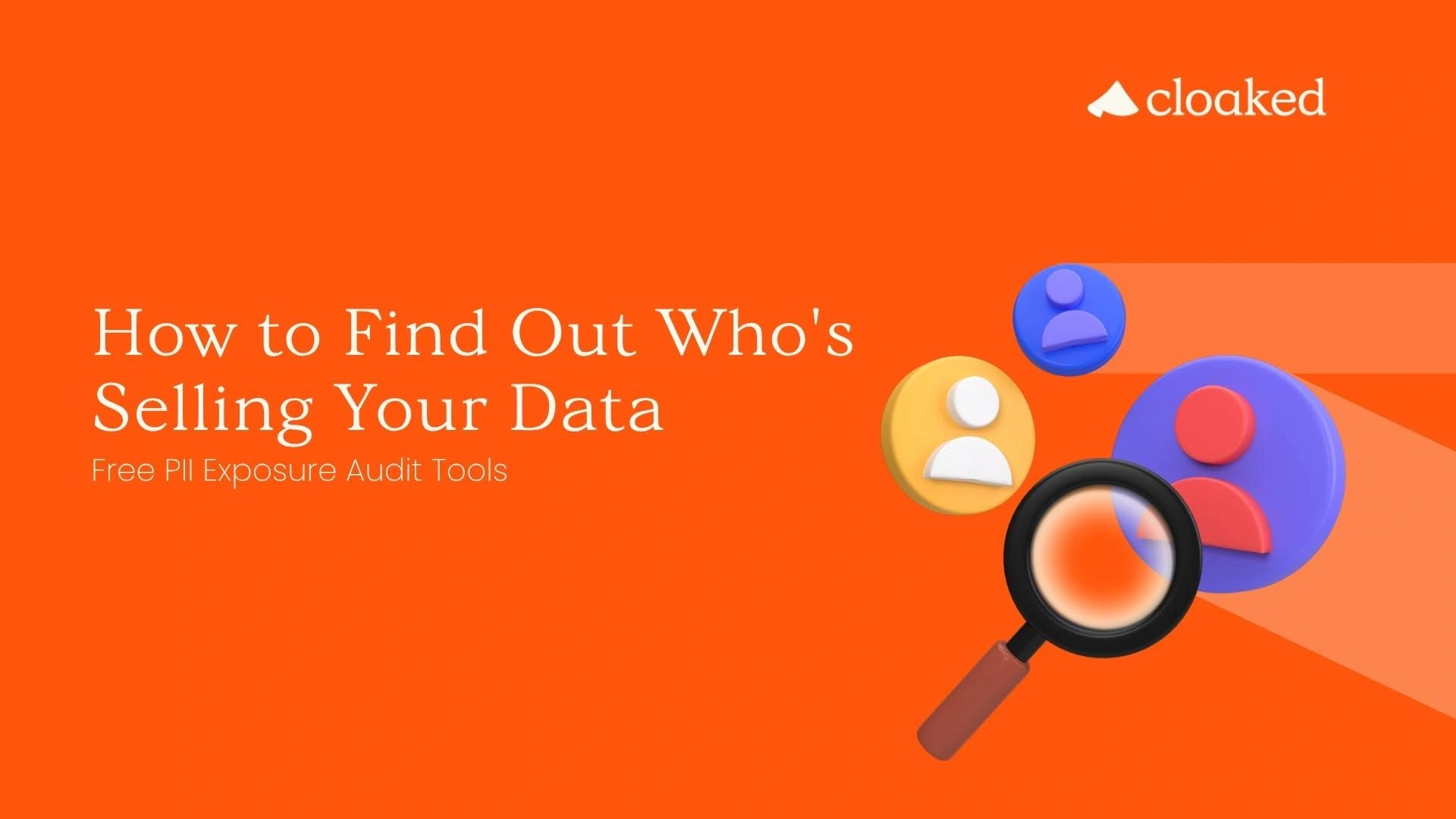 How to Find Out Who's Selling Your Data