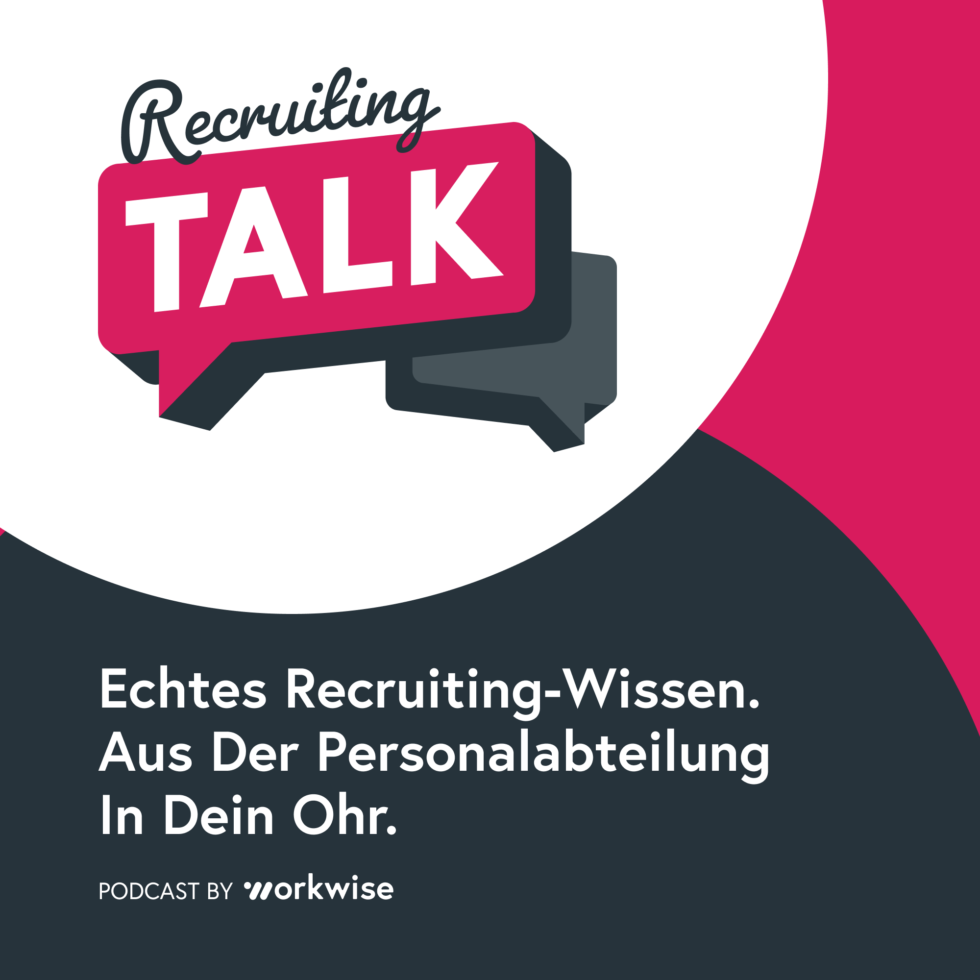 Workwise Recruiting Talk: Der Recruiting-Podcast