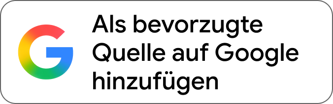 Dieses Bild zeigt den Google Button zu den bevorzugten Quellen.