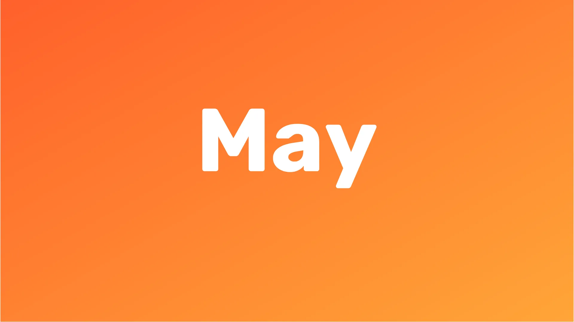 “May” in white type on an orange background