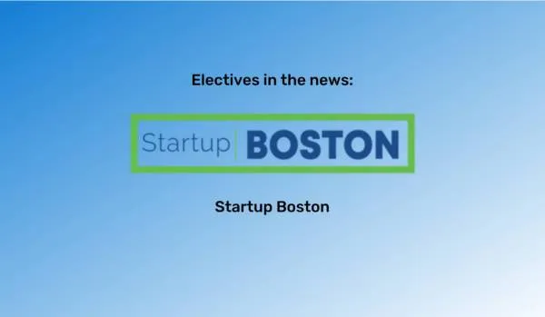 Electives in the news" at the top in black font. The Startup Boston logo is beneath it. The background is a blue gradient.