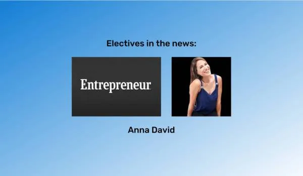 "Electives in the news" at the top in black font and "Anna David" at the bottom in black font. An image of Anna and the Entrepreneur logo is between them. The background is a blue gradient.