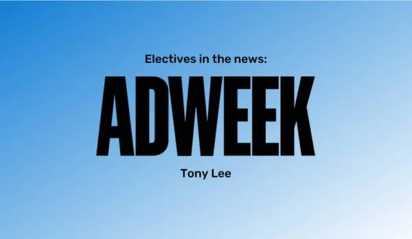 A blue gradient background with the words "Adweek" centered in large, black, bold text. "Tony Lee" is underneath it in smaller, bold text. "Electives in the news" is at the top.