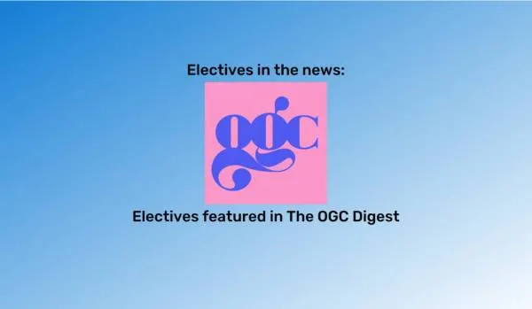 Electives in the news" at the top in black font. The OGC Digest logo is beneath it. The background is a blue gradient.