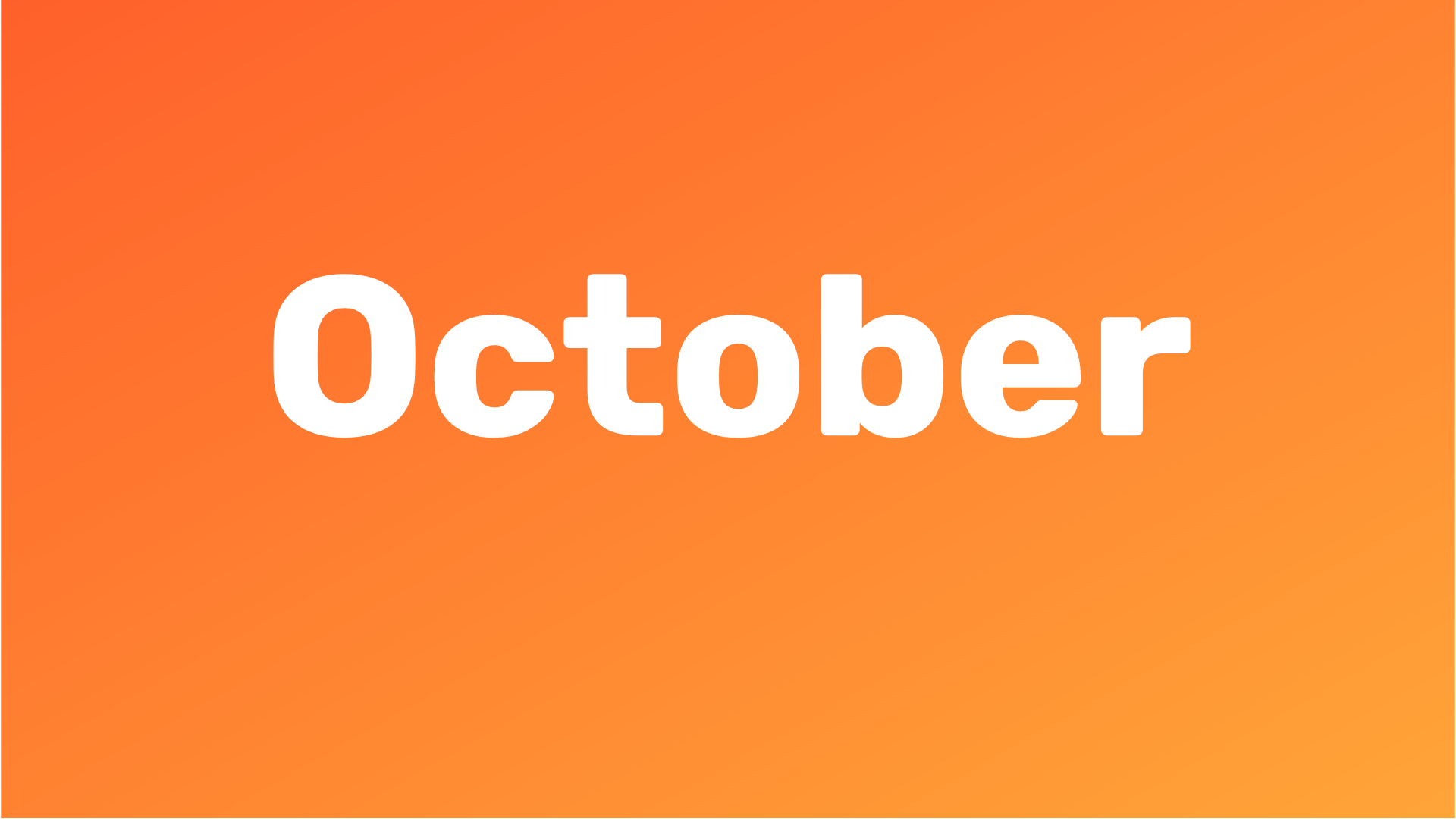 October in white type on orange background