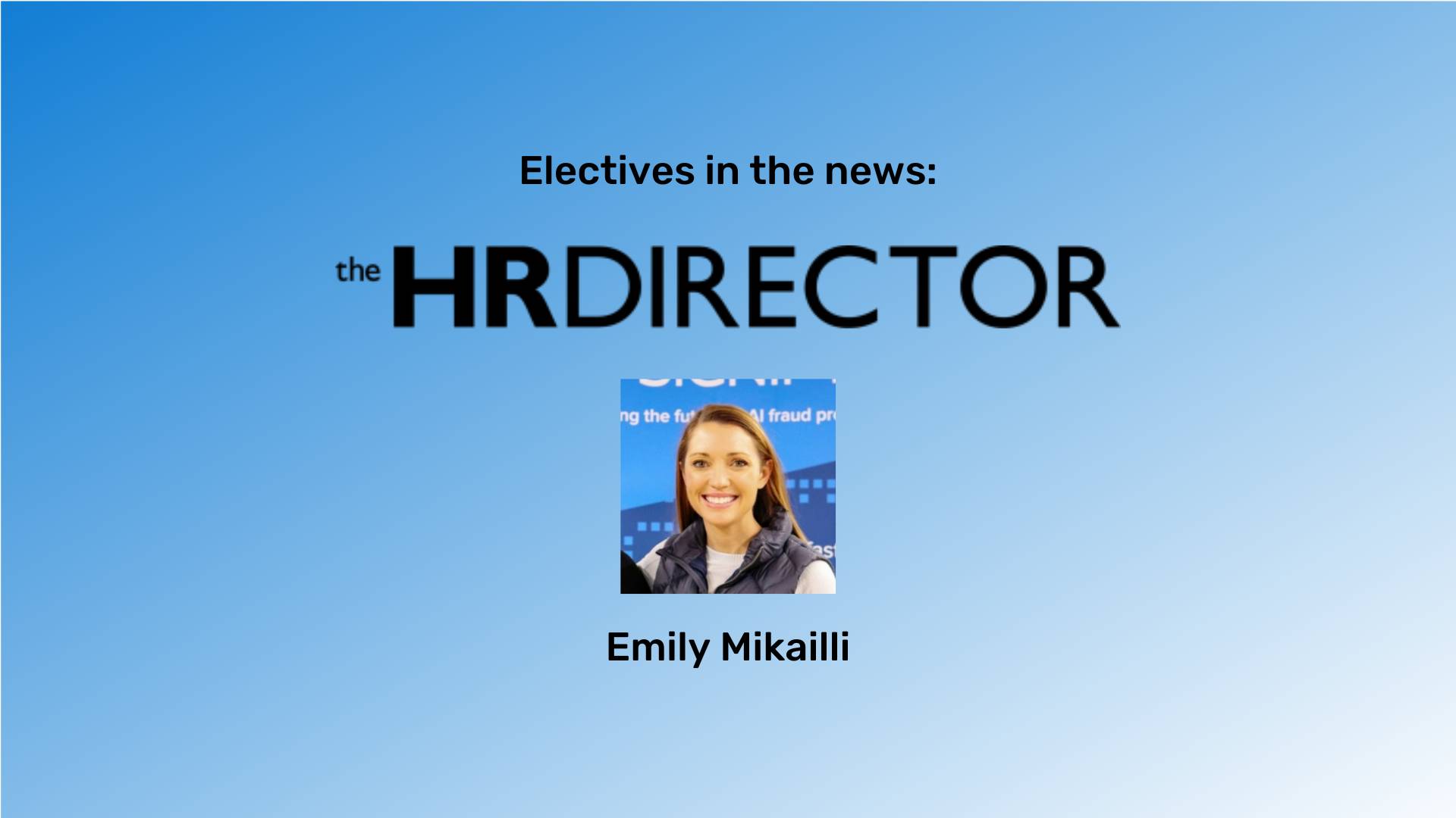 A blue gradient background with Emily Mikailli's picture in the middle and The HR Director Logo above her picture.