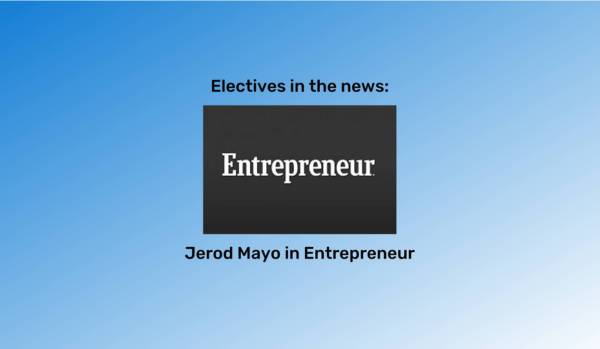 "Electives in the news" at the top in black font and "Jerod Mayo in Entrepreneur" at the bottom in black font. The Entrepreneur logo is between them. The background is a blue gradient.