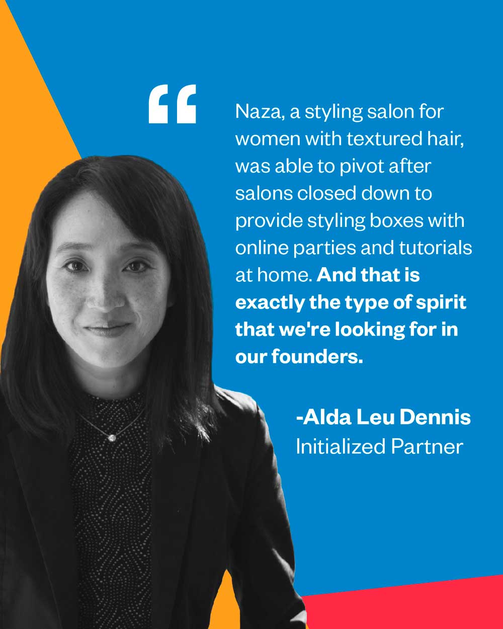 Alda Leu Dennis, an Initialized Partner, is featured in a black-and-white portrait on a colorful background with a quote about Naza, a styling salon for women with textured hair.  Image courtesy of Plural, NYC - Social Media Marketing and Content Production Studio.