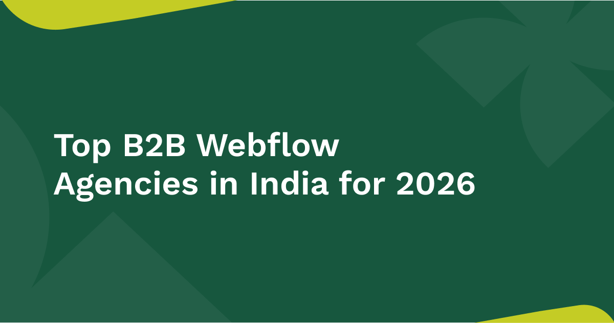 Top B2B Webflow Agencies in India for 2026 Image