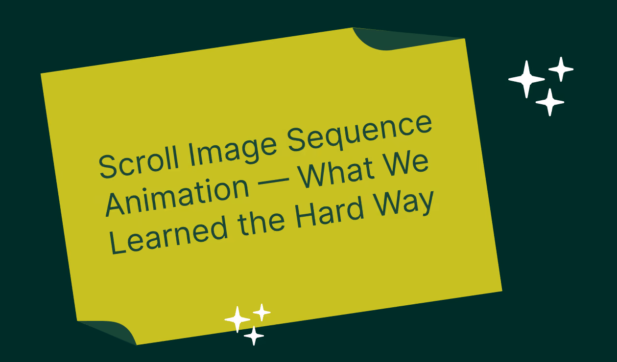 We've been using scroll image sequences across our recent projects — most notably in WowFactories, where it became central to the storytelling. Building it pushed us to figure out what actually works in production and what falls apart under real conditions: different devices, slow networks, multiple sequences on the same page.We tested three approaches and each one taught us something.