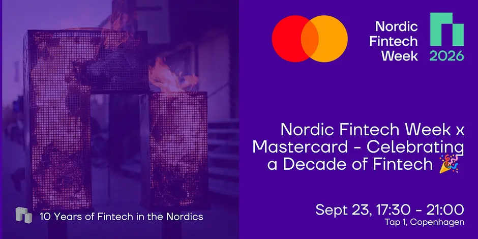Nordic Fintech Week x Mastercard - Celebrating a Decade of Fintech
