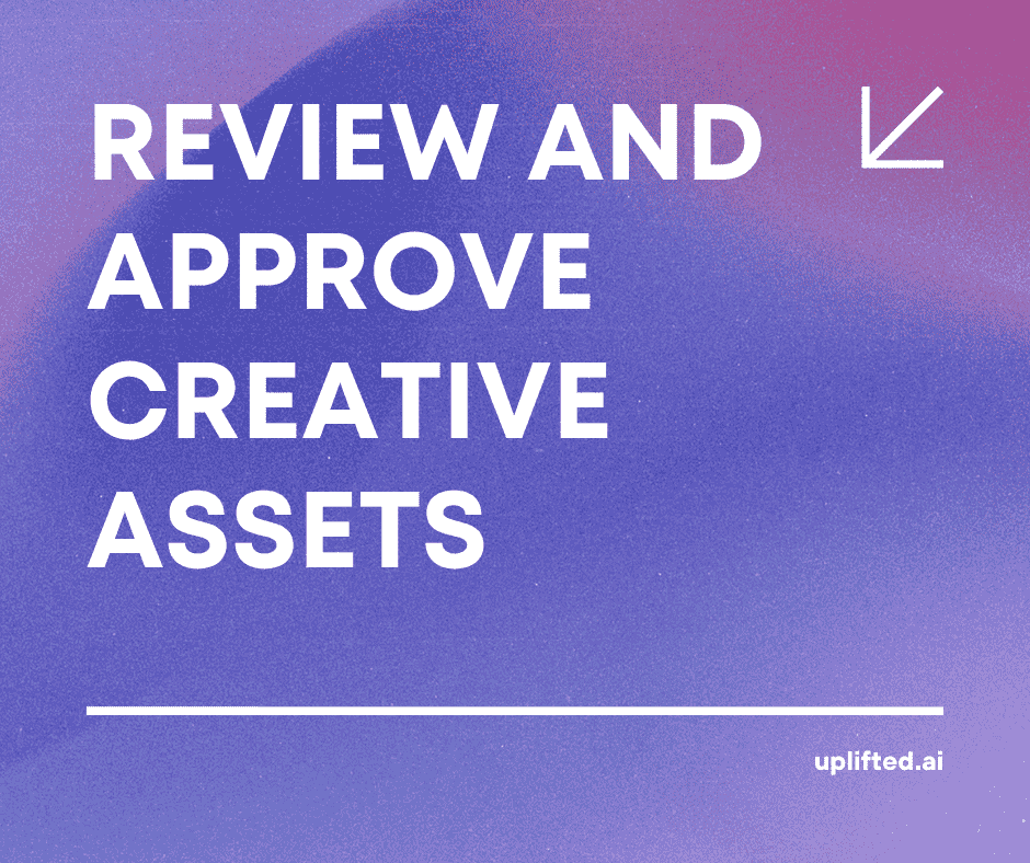Review and Approve Creative Assets