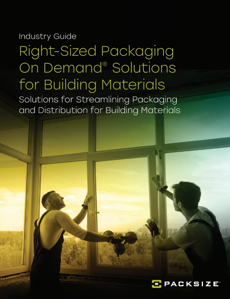 Guide to right-sized packaging for building materials 