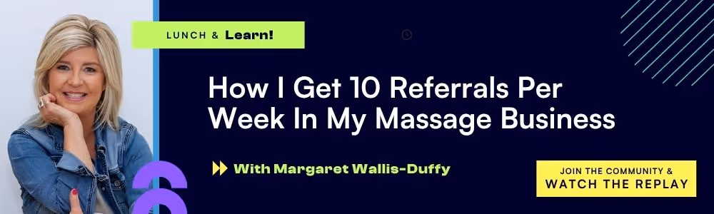 How I get 10 referrals per week in my massage business