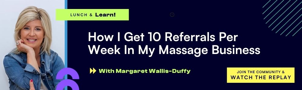 How I get 10 referrals per week in my massage business