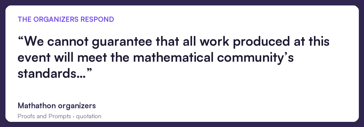 Mathathon organizers acknowledge that they cannot guarantee all work produced at the event will meet the mathematical community’s standards.