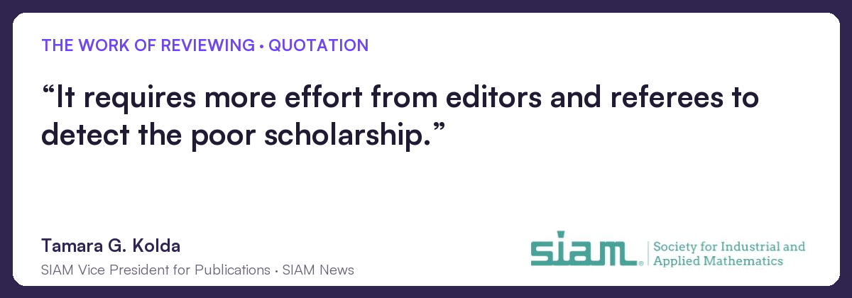 SIAM publications vice president Tamara G. Kolda says detecting poor scholarship takes more work from editors and reviewers.