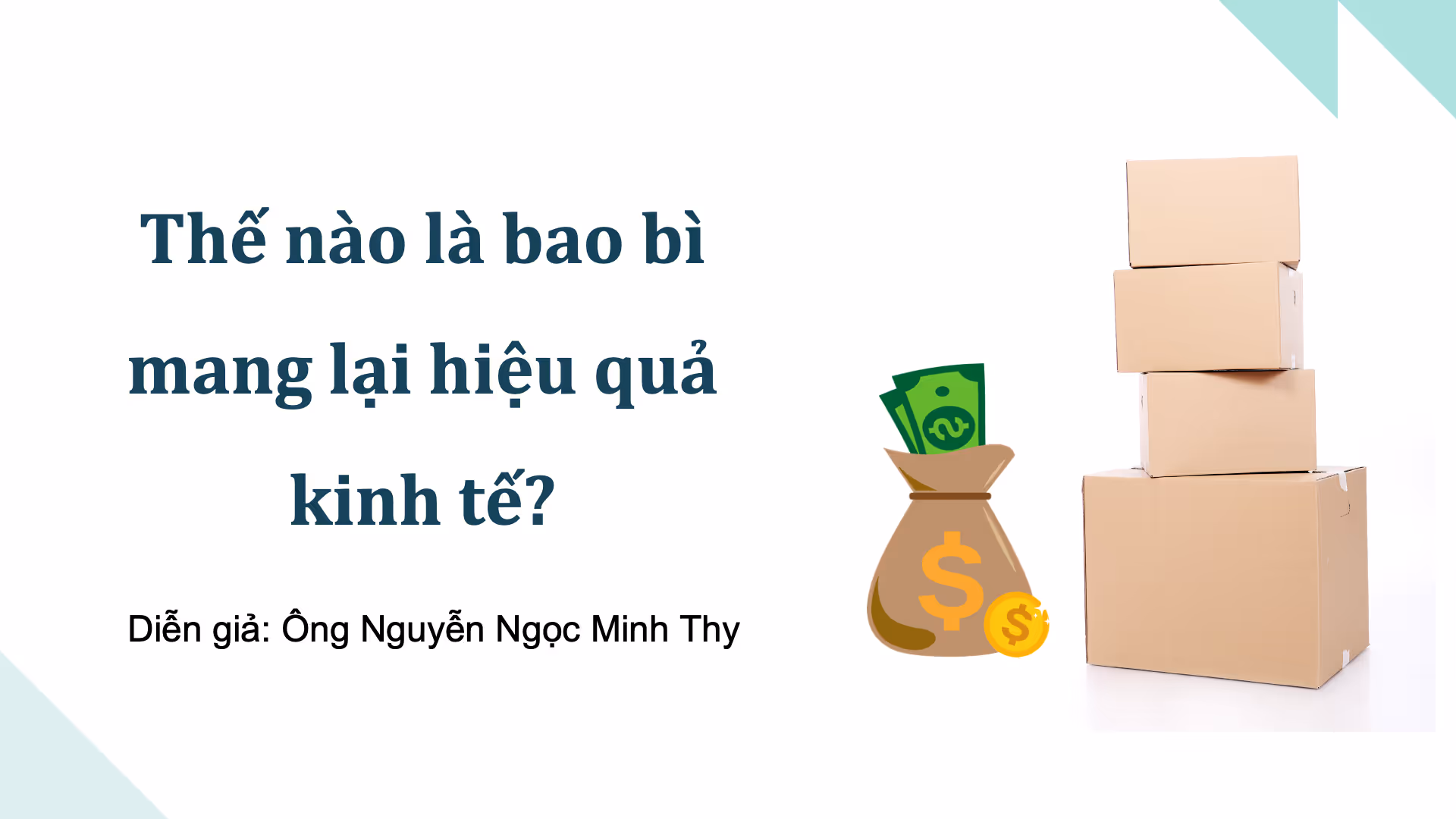 Thế nào là bao bì  mang lại hiệu quả  kinh tế?