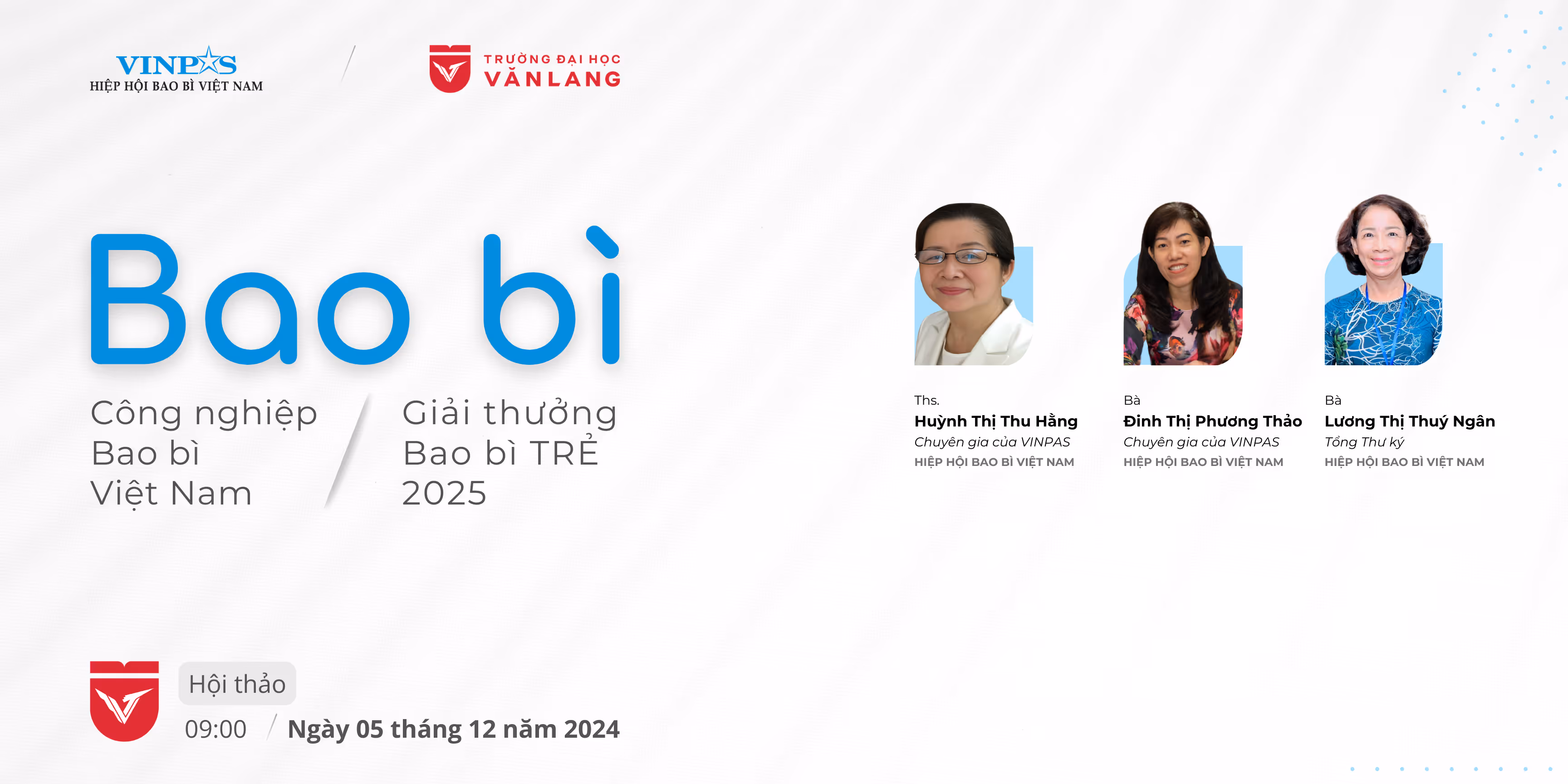 Hội thảo "Công nghiệp Bao bì Việt Nam - Giải thưởng Bao bì Trẻ 2025" tại Đại học Văn Lang, ngày 05/12/2024