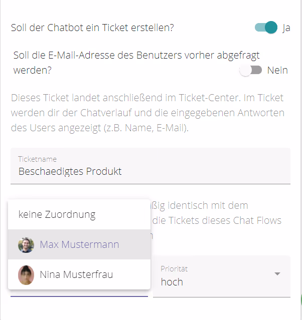 Screenshot der Chatbot-Einstellungen: Ticket-Erstellung Ja, E-Mail-Abfrage Nein; Ticketname „Beschädigtes Produkt“; Zuordnung (Dropdown geöffnet) mit „keine Zuordnung“, „Max Mustermann“, „Nina Musterfrau“; Priorität: hoch