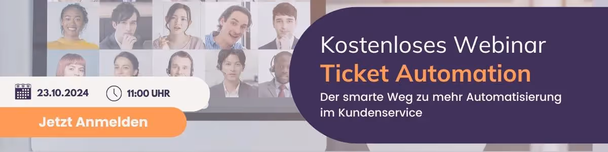Banner „Kostenloses Webinar: Ticket Automation – Der smarte Weg zu mehr Automatisierung im Kundenservice“, Datum 23.10.2024 um 11:00 Uhr, Button „Jetzt anmelden“; links Videocall-Gesichter, rechts violette Infobox.