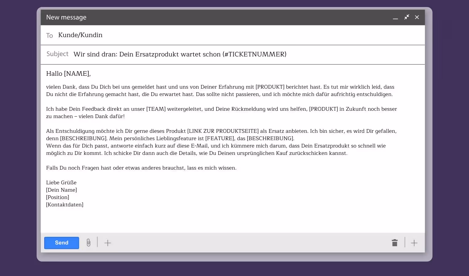 Screenshot eines E-Mail-Editors: Empfänger „Kunde/Kundin“, Betreff „Wir sind dran: Dein Ersatzprodukt wartet schon (#TICKETNUMMER)“. Im Text bedankt sich der Support, entschuldigt die Unannehmlichkeiten, bestätigt die Weiterleitung an [TEAM] und bietet ein Ersatzprodukt mit Link/Beschreibung an; unten ein „Send“-Button.