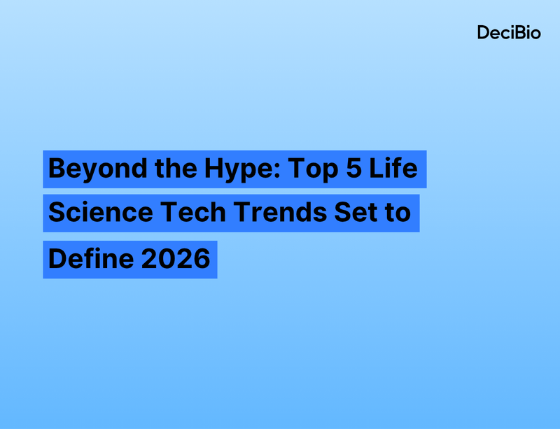 Beyond the Hype: Top 5 Life Science Tech Trends Set to Define 2026
