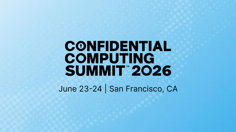 The Confidential Computing Summit 2026