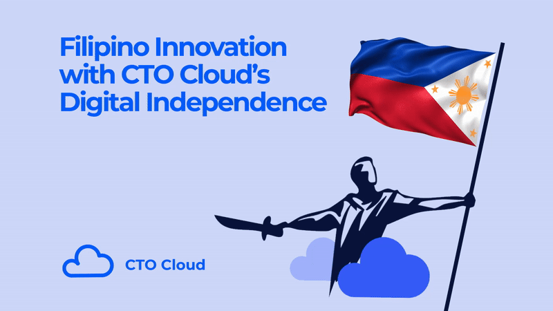Digital Independence with CTO Cloud: Empowering Filipino Innovation