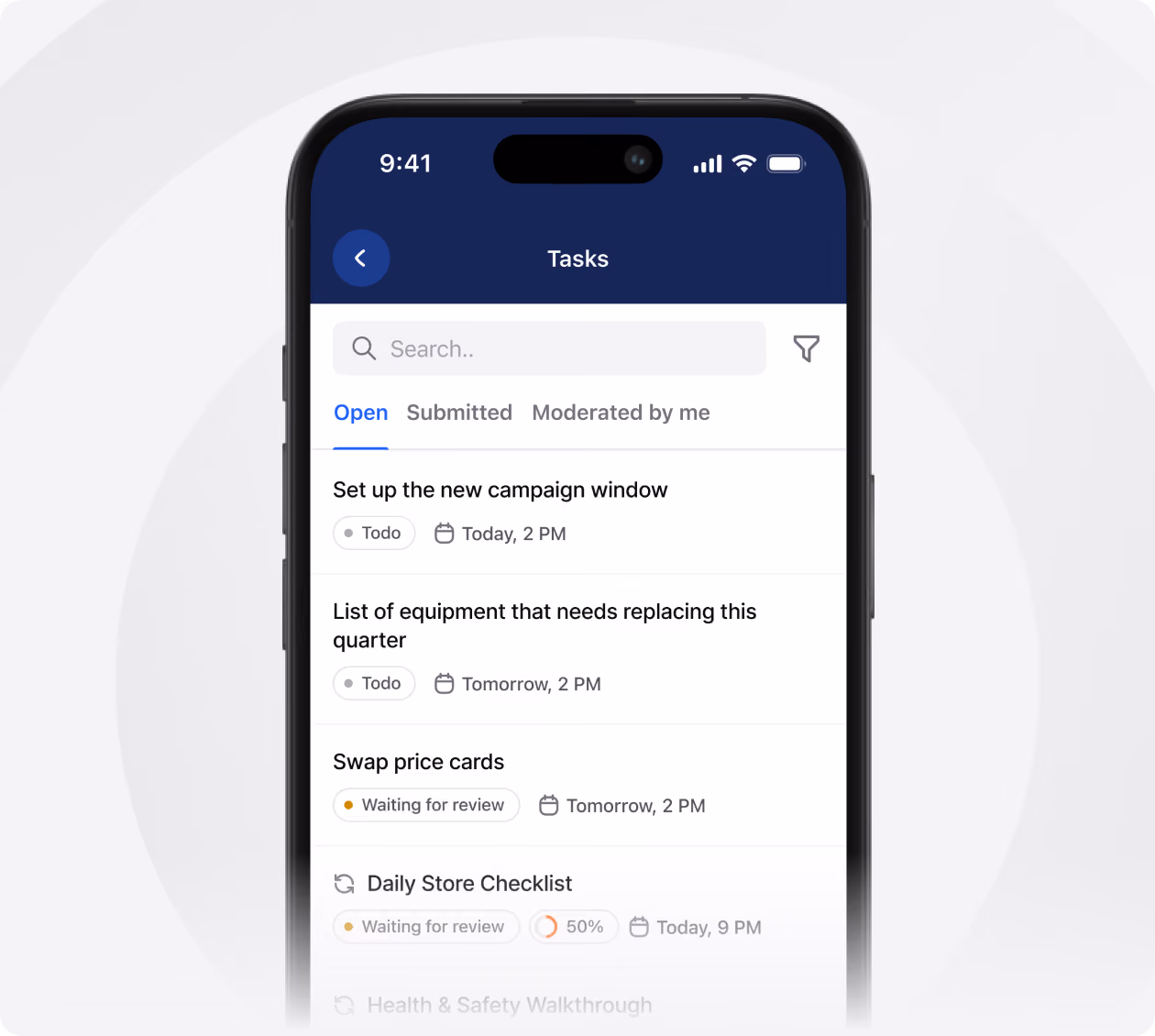 Smartphone screen showing a task management app with tabs for Open, Submitted, and Moderated by me tasks, search bar, and a filter icon. The Open tab lists tasks including 'Set up the new campaign window' due today at 2 PM marked Todo, 'List of equipment that needs replacing this quarter' due tomorrow at 2 PM marked Todo, 'Swap price cards' due tomorrow at 2 PM marked Waiting for review, and 'Daily Store Checklist' 50% complete and waiting for review, due today at 9 PM.