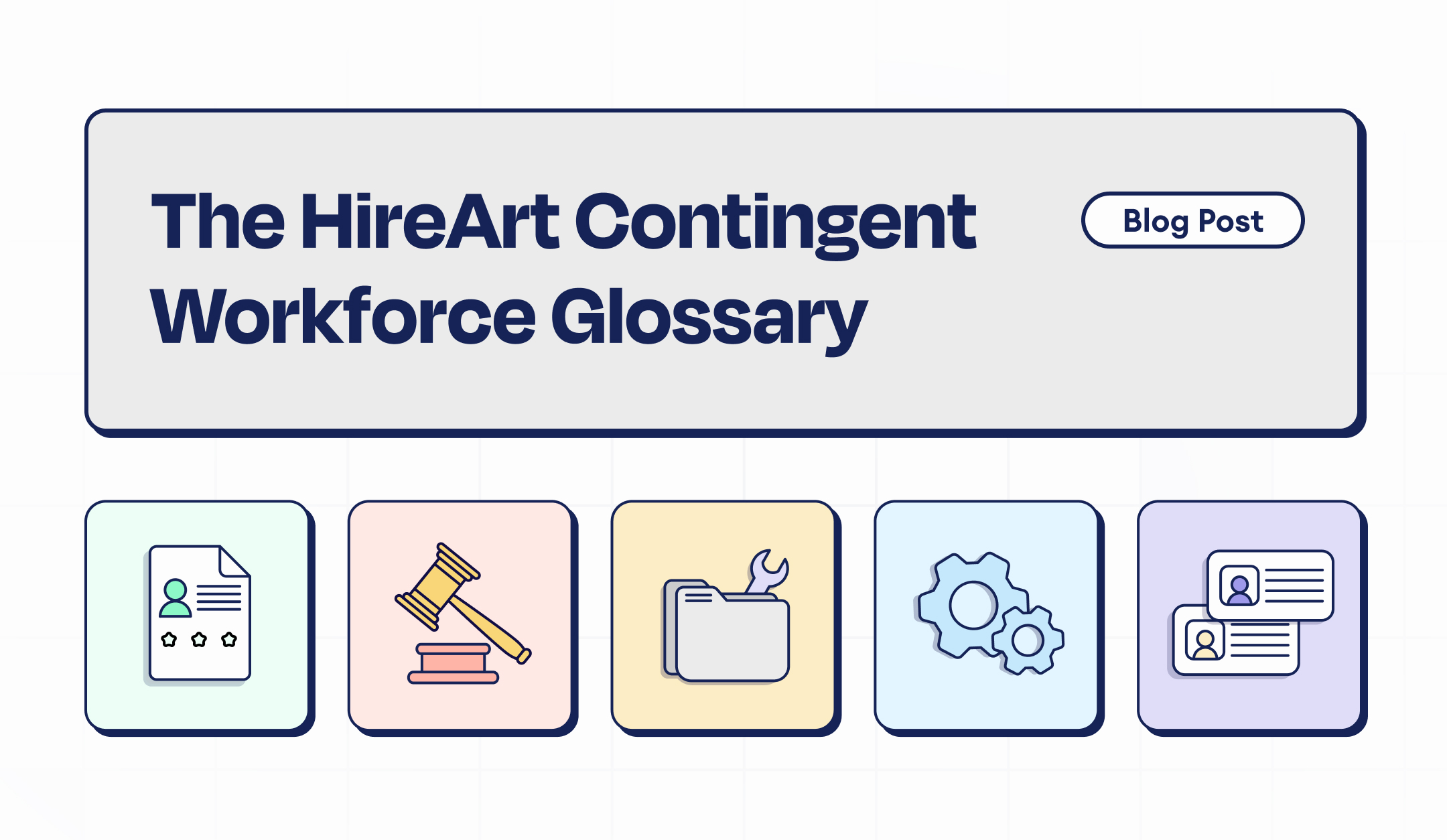 Contingent Workforce Terms, Explained: HireArt’s Practical Glossary