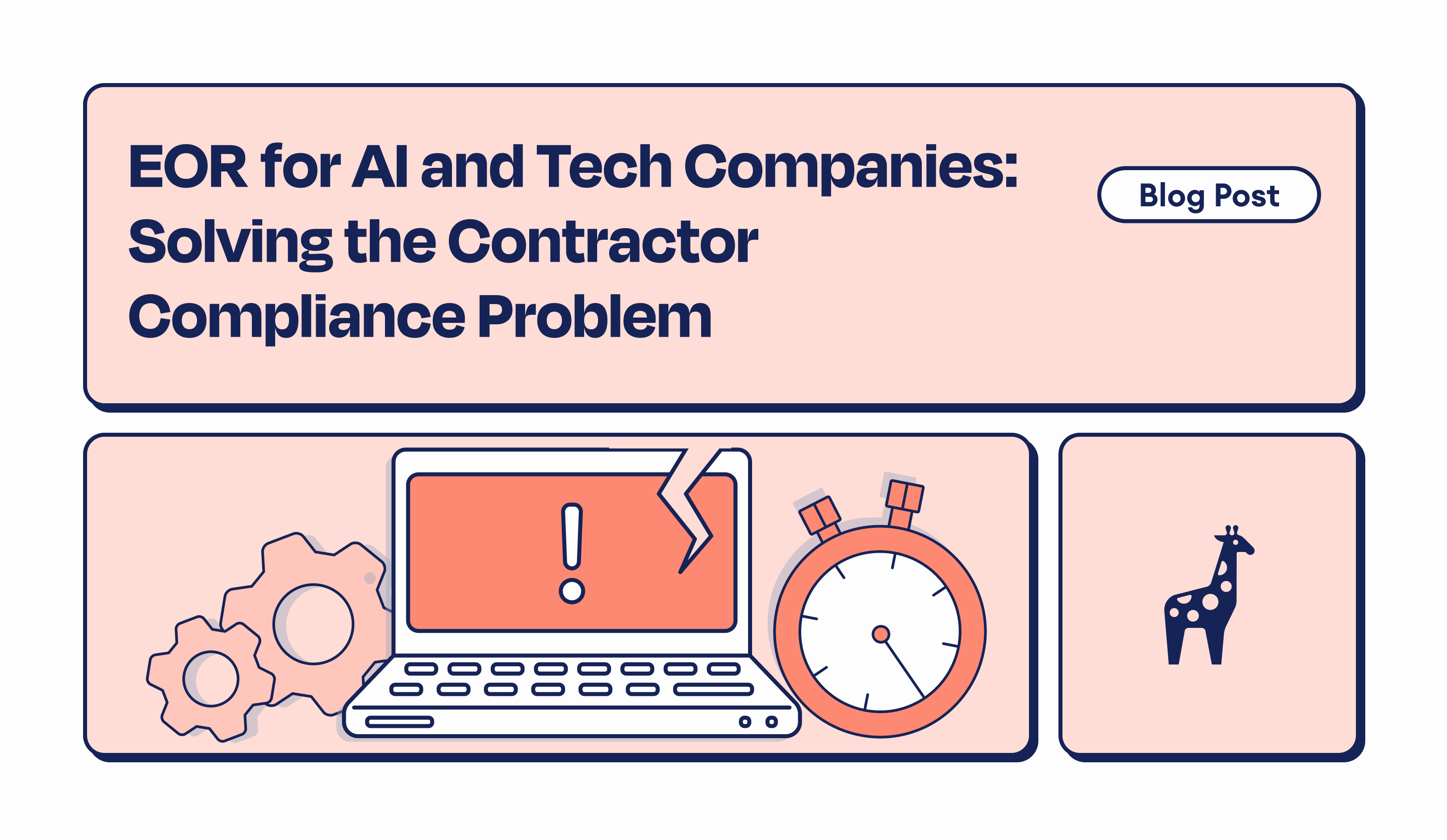 EOR for AI and Tech Companies: Solving the Contractor Compliance Problem