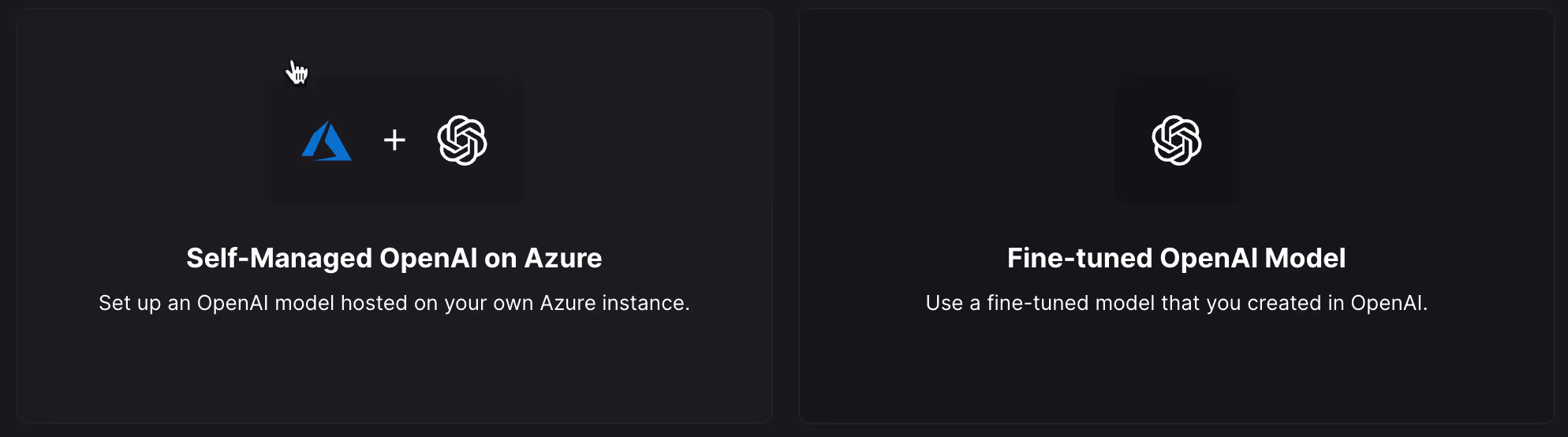 A screenshot from two custom model options, self-managed OpenAI on Azure and a fine-tuned OpenAI model