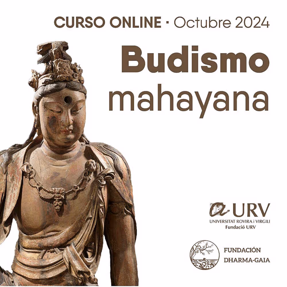 Registration is open for the online course "Mahāyāna Buddhism and its expansion in East Asia", organized by Rovira i Virgili University Foundation and Dharma-Gaia Foundation.