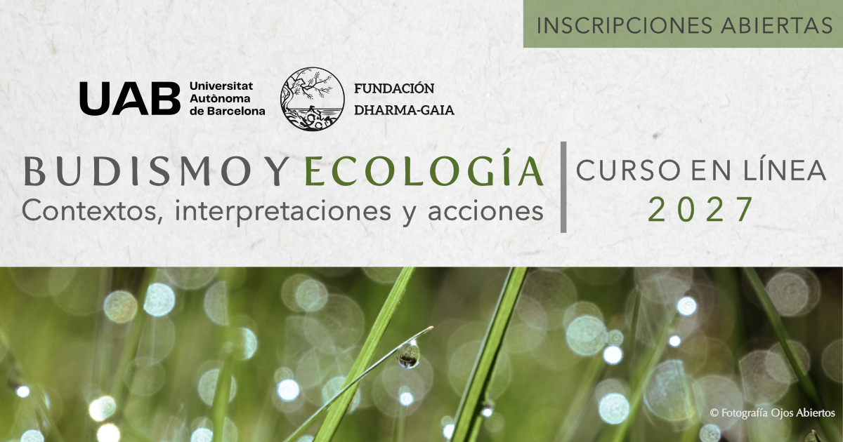 Curso en línea «Budismo y ecología»: la Universitat Autònoma de Barcelona y la Fundación Dharma-Gaia abren las inscripciones