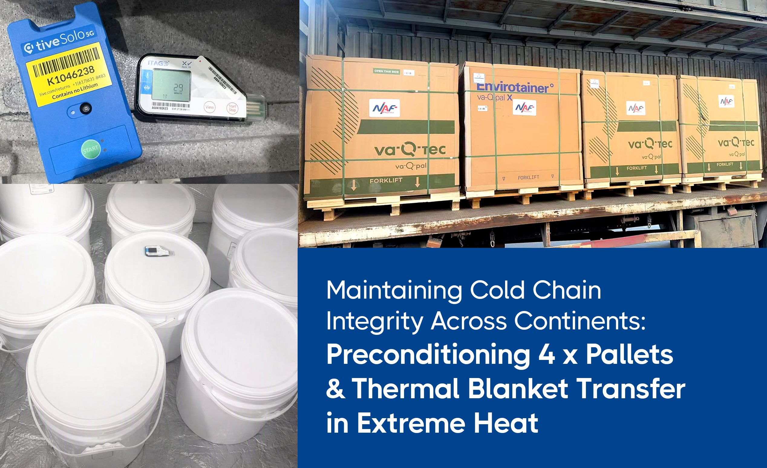 Preconditioning 4 x Pallets& Thermal Blanket Transfer in Extreme Heat