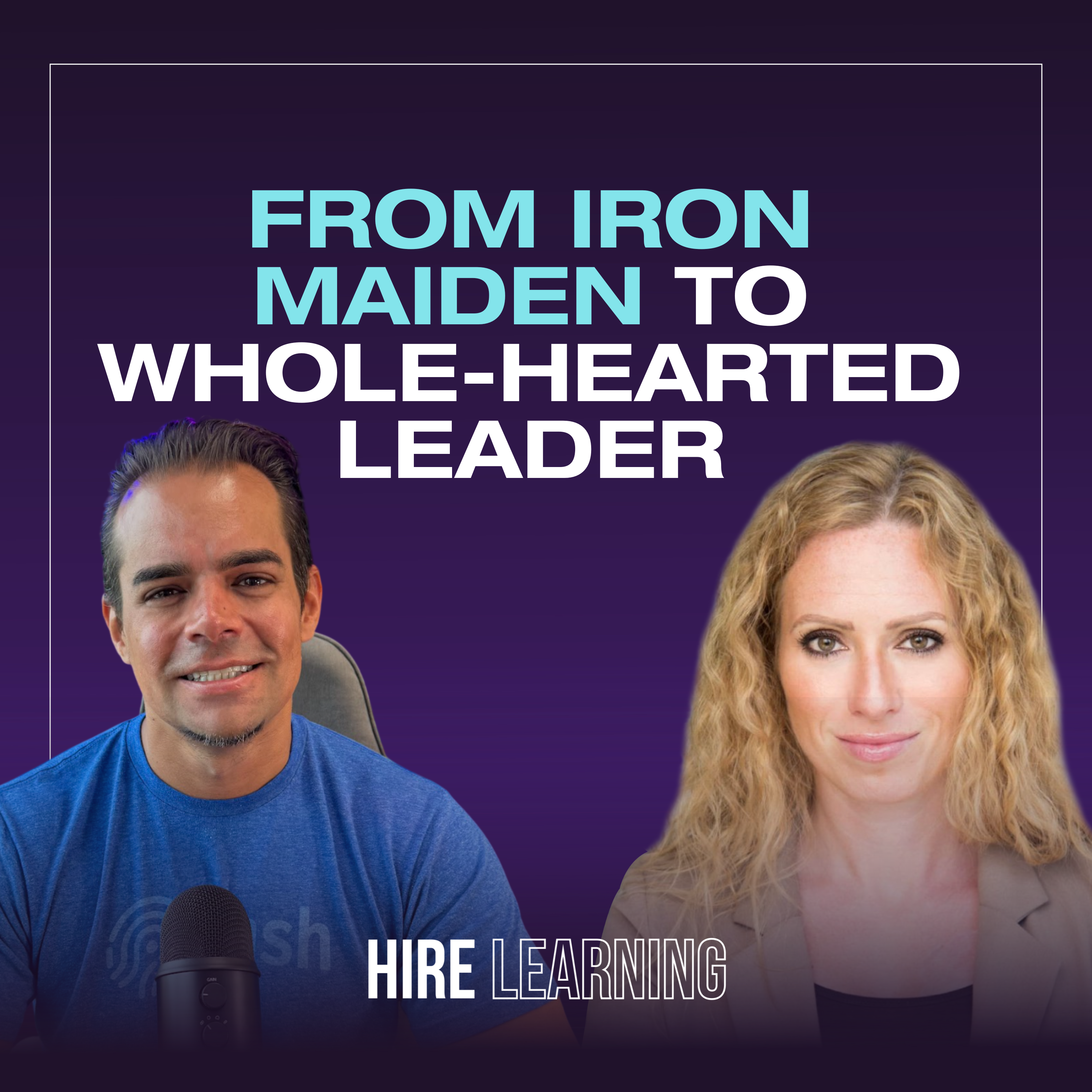 Podcast: Victoria Pelletier — From Iron Maiden to Whole-Hearted Leader