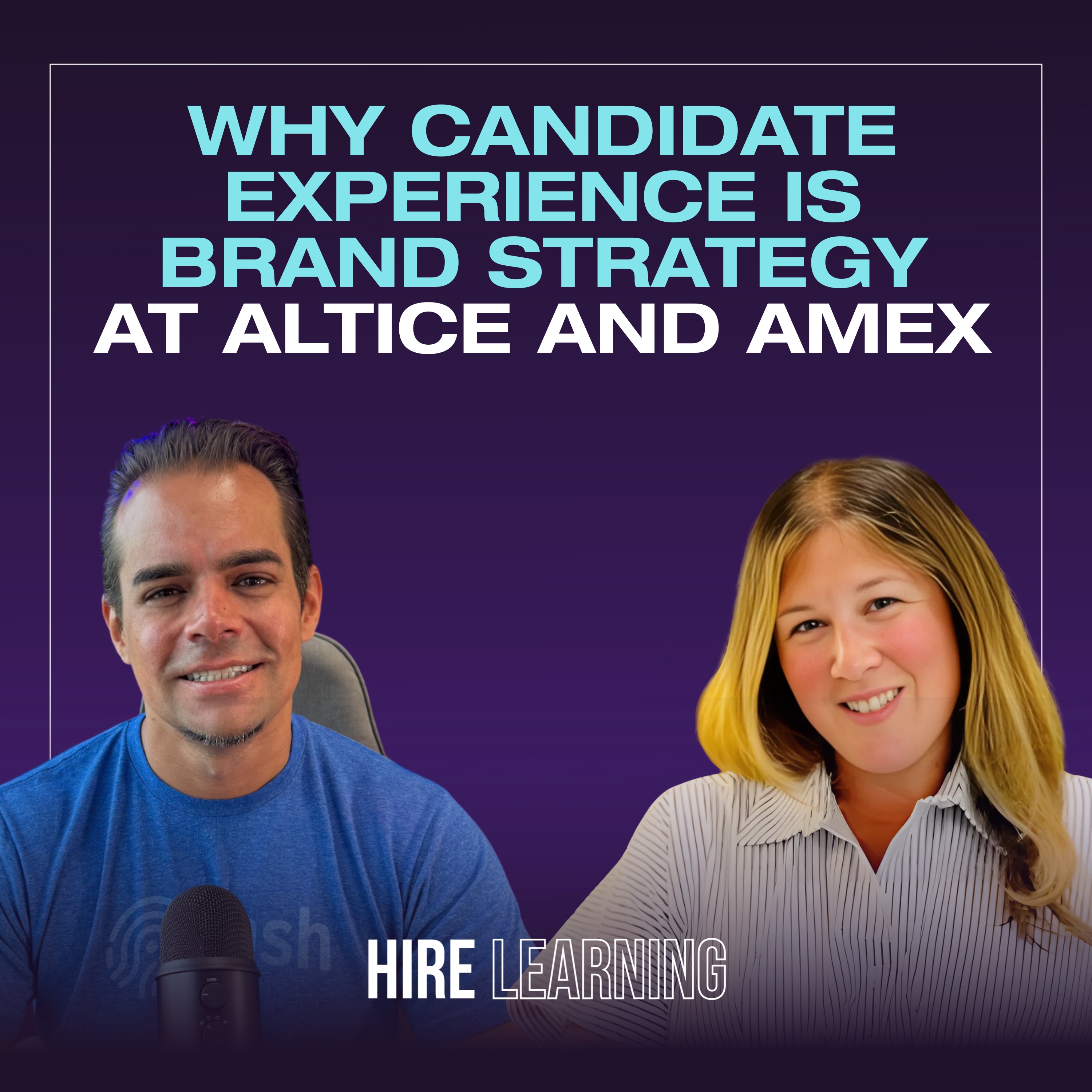 Podcast: Jamie Gabriel — Why Candidate Experience Is Brand Strategy at Altice and AMEX